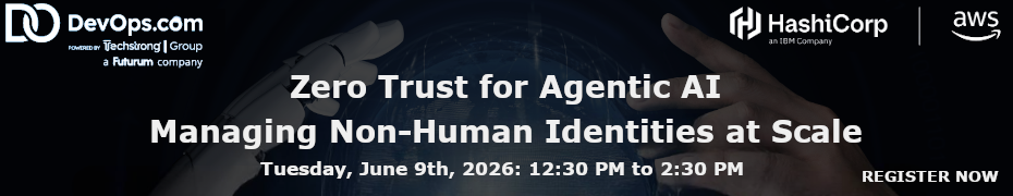 Zero Trust for Agentic AI: Managing Non-Human Identities at Scale (June 9th)
